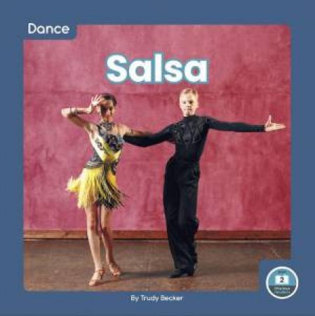 Dance: Salsa by TRUDY BECKER