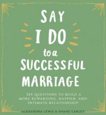 Say I Do To A Successful Marriage