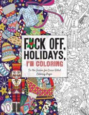 Fuck Off Holidays Im Coloring