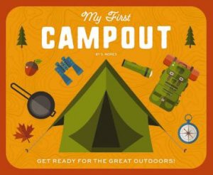 My First Campout by Editors of Applesauce Press