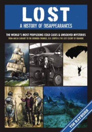 Lost: A History of Disappearances by Tim Rayborn