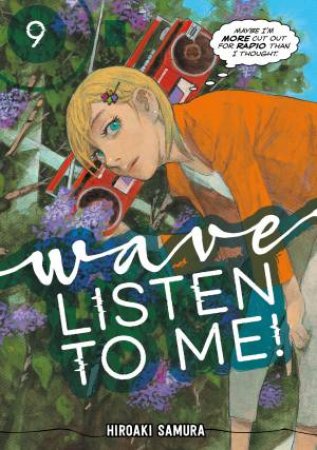 Wave, Listen To Me! 9 by Hiroaki Samura