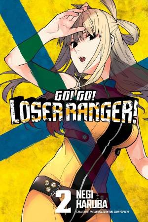 Go! Go! Loser Ranger! 02 by Negi Haruba