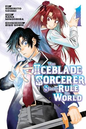 The Iceblade Sorcerer Shall Rule The World 01 by Nobuhito Sasaki