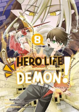 The Hero Life of a (Self-Proclaimed) Mediocre Demon! 8 by Shiroichi Amaui