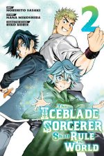 The Iceblade Sorcerer Shall Rule The World 2