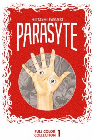 Parasyte Vol 1. (Full Color Collection) by Hitoshi Iwaaki