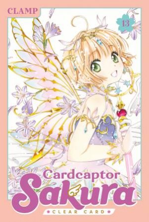 Cardcaptor Sakura: Clear Card 13 by CLAMP CLAMP