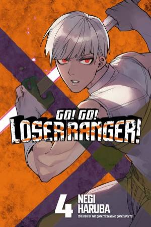 Go! Go! Loser Ranger! 04 by Negi Haruba