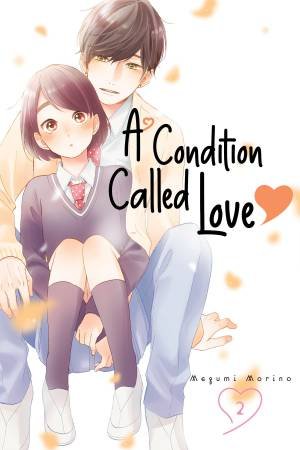 A Condition Called Love 02 by Megumi Morino