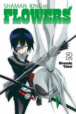 SHAMAN KING FLOWERS 2 by Hiroyuki Takei