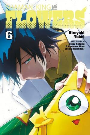 SHAMAN KING FLOWERS 6 by Hiroyuki Takei