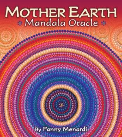 Mother Earth Mandala Oracle by Fanny Menardi