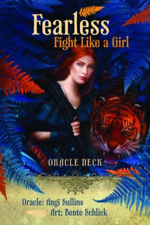 Ic: Fearless: Fight Like A Girl Oracle Deck by Angi Sullins