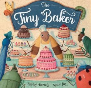 The Tiny Baker by Hayley Barrett & Alison Jay