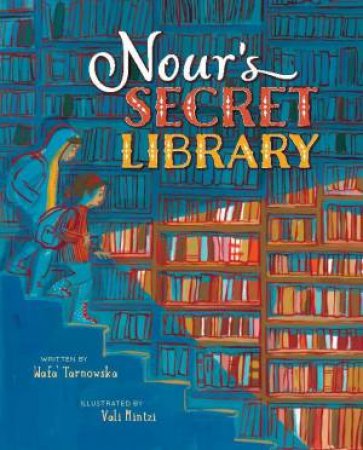 Nour's Secret Library by Tarnowska Wafa'