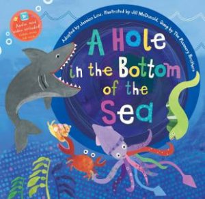 A Hole In The Bottom Of The Sea by Jessica Law & Jill McDonald