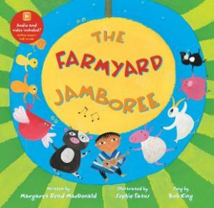 The Farmyard Jamboree by Margaret Read MacDonald & Sophie Fatus