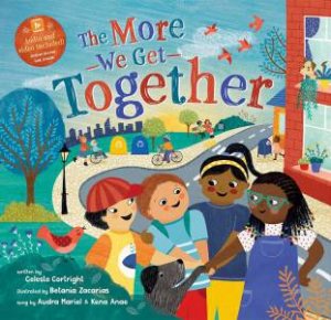 More We Get Together by Celeste Cortright 