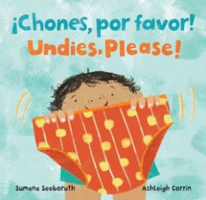 Undies Please! / Chones, Por Favor! by Sumana Seeboruth & Ashleigh Corrin