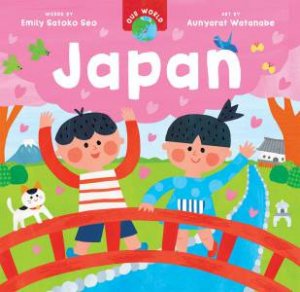 Our World: Japan by Emily Satoko Seo 