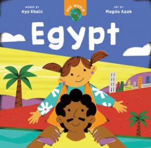 Our World: Egypt by Aya Khalil