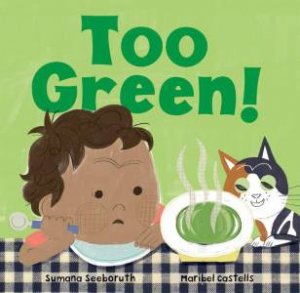 Too Green! by SUMANA SEEBORUTH