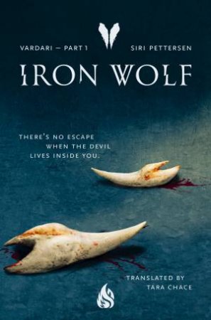 Iron Wolf by Siri Pettersen & Tara Chace