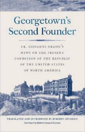 Georgetown's Second Founder by Antonio Grassi