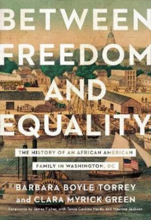 Between Freedom And Equality by Barbara Boyle Torrey