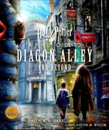 Harry Potter Pop-up Guide to Diagon Alley by Matthew Reinhart, Kevin M. Wilson