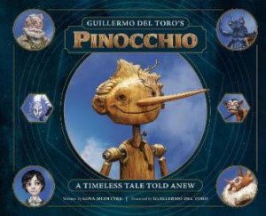 Guillermo Del Toro's Pinocchio by Gina McIntrye & Guillermo del Toro