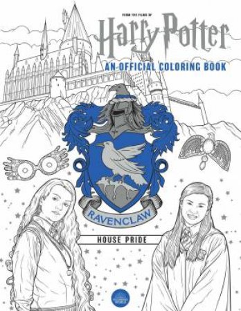 Harry Potter: Ravenclaw House Pride: The Official Coloring Book by Various