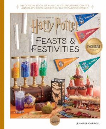 Harry Potter: Feasts & Festivities by Jennifer Carroll