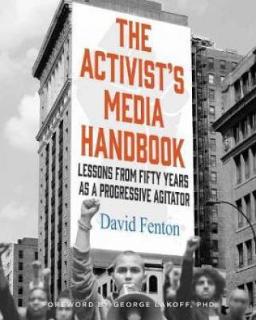 The Activist's Media Handbook by David Fenton