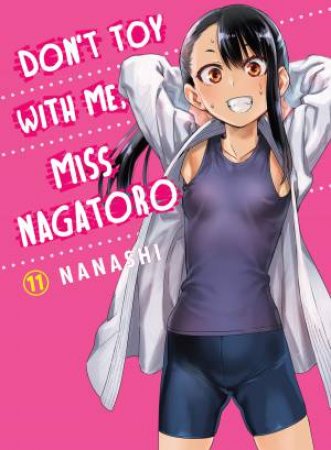 Don't Toy With Me, Miss Nagatoro, Volume 11 by Nanshi