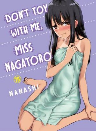 Don't Toy With Me, Miss Nagatoro 15 by Nanashi