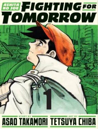 Ashita no Joe: Fighting for Tomorrow 1 by Asao Takamori