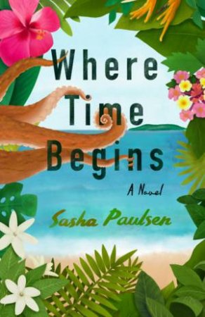 Where Time Begins by Sasha Paulsen