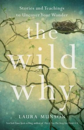 The Wild Why by Laura Munson