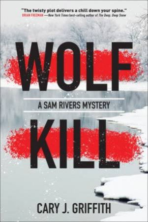 Wolf Kill by Cary J. Griffith