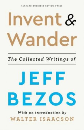 Invent And Wander by Jeff Bezos