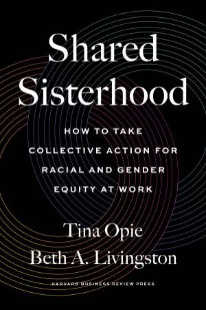 Shared Sisterhood by Tina Opie & Beth A. Livingston