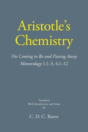 Aristotle's Chemistry by Aristotle & C. D. C. Reeve