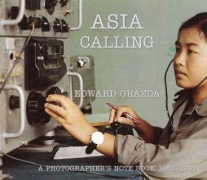 Asia Calling by Edward Grazda