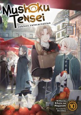 Mushoku Tensei Jobless Reincarnation (Light Novel) Vol. 10 by Rifujin Na Magonote