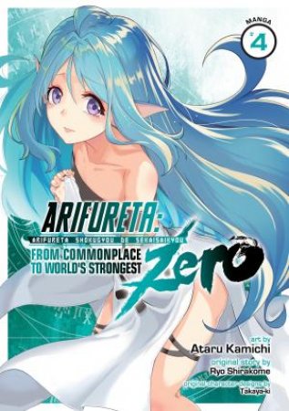 Arifureta From Commonplace To World's Strongest ZERO Vol. 04 by Ryo Shirakome