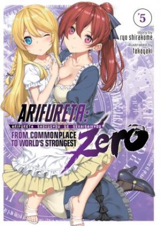 Arifureta From Commonplace To World's Strongest ZERO (Light Novel) Vol. 05 by Ryo Shirakome