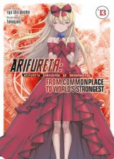 Arifureta From Commonplace To Worlds Strongest Light Novel 13