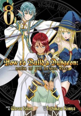 How to Build a Dungeon Book of the Demon King Vol. 8 by Yakan Warau